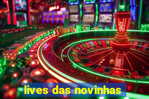 lives das novinhas